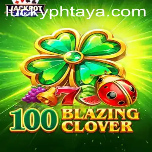 Dive into the Exciting World of 100BlazingClover on PHTAYA.COM