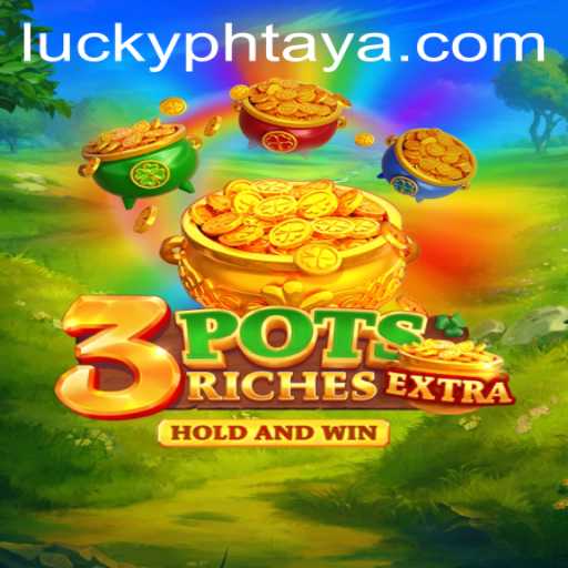 Discover the Exciting World of 3potsExtra: A New Gaming Adventure