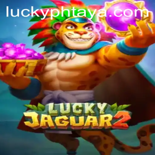 Unveiling Luckyjaguar2: A Journey into the Enigmatic World of PHTAYA.COM