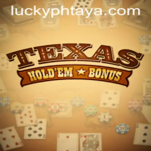 Exploring the Exciting World of Texas Hold'em Bonus and PHTAYA.COM